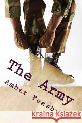The Army: The legend begins Feasby, Amber Louise 9781515339137 Createspace - książka