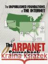 The ARPAnet Sourcebook: The Unpublished Foundations of the Internet Salus, Peter H. 9781573980005 Peer-To-Peer Communications