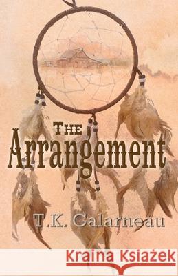 The Arrangement T K Galarneau 9781949290707 Bedazzled Ink Publishing Company - książka