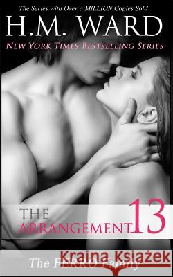 The Arrangement 13 (The Ferro Family) Ward, H. M. 9781630350161 Laree Bailey Press - książka