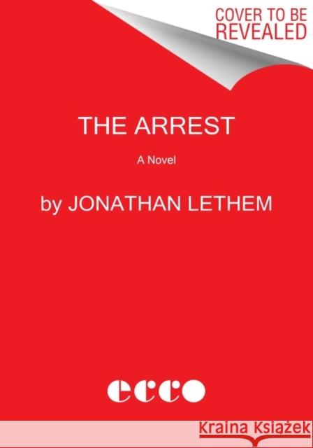 The Arrest Jonathan Lethem 9780062938800 Ecco Press - książka