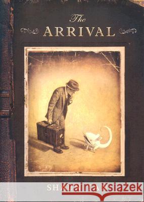 The Arrival Shaun Tan Shaun Tan 9780439895293 Arthur A. Levine Books - książka