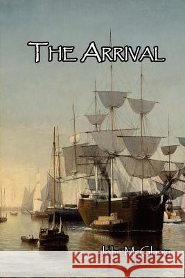 The Arrival John McGlarry 9780692708750 No Frills Buffalo - książka