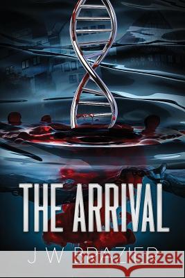 The Arrival J W Brazier 9781365741319 Revival Waves of Glory Ministries - książka