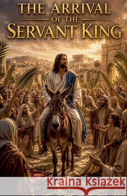 The Arrival of the Servant King Parker, Gregory Allen 9798235530676 Graywolf Press - książka