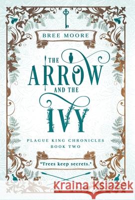 The Arrow and the Ivy Bree Moore 9781956668766 Innate Ink Publishing - książka