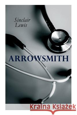 THE Arrowsmith: Pulitzer Prize Novel Sinclair Lewis 9788026892434 E-Artnow - książka