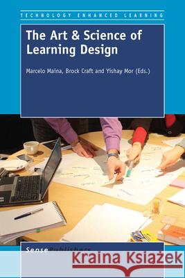 The Art & Science of Learning Design Yishay Mor Brock Craft Marcelo Maina 9789463001014 Sense Publishers - książka