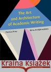 The Art and Architecture of Academic Writing Birna (University of Iceland) Arnbjoernsdottir 9789027207517 John Benjamins Publishing Co