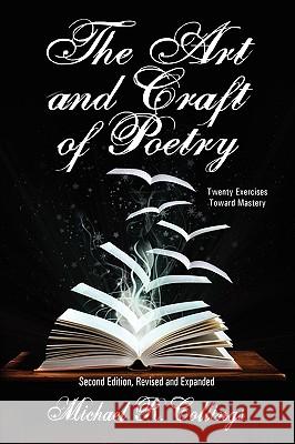 The Art and Craft of Poetry: Twenty Exercises Toward Mastery [Second Edition] Collings, Michael R. 9781434403612 Borgo Press - książka