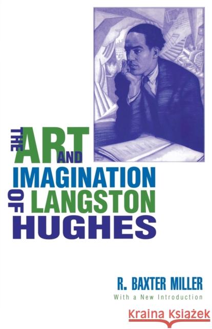 The Art and Imagination of Langston Hughes R. Baxter Miller 9780813191522 University Press of Kentucky - książka