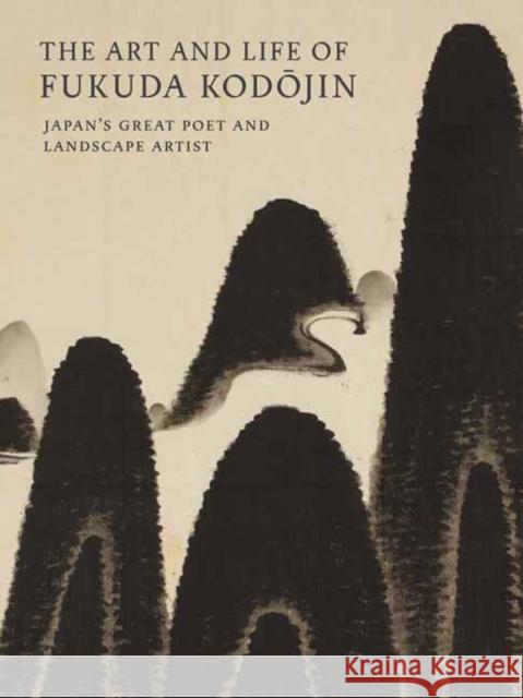 The Art and Life of Fukuda Kodojin: Japan's Great Poet and Landscape Artist Andreas Marks Paul Berry Jonathan Chaves 9784805317778 Tuttle Publishing - książka