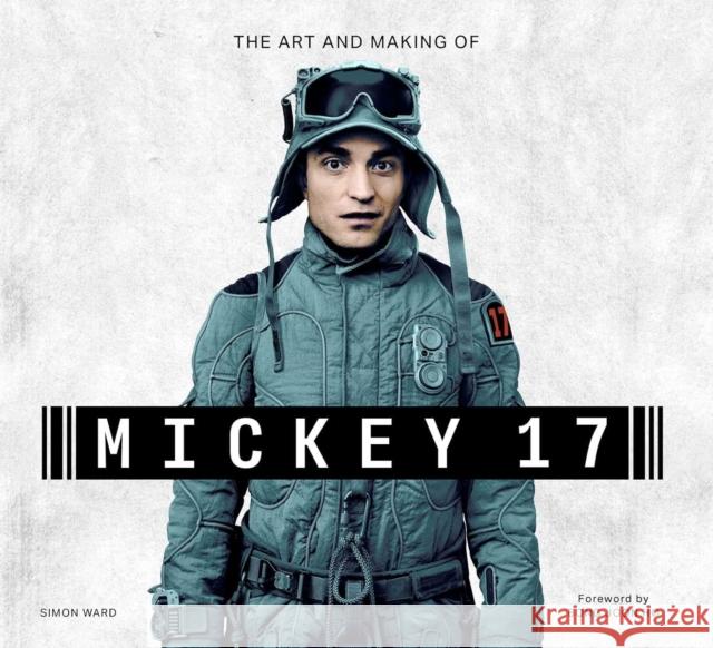 The Art and Making of Mickey-17 Simon Ward 9781835413838 Titan Books (UK) - książka