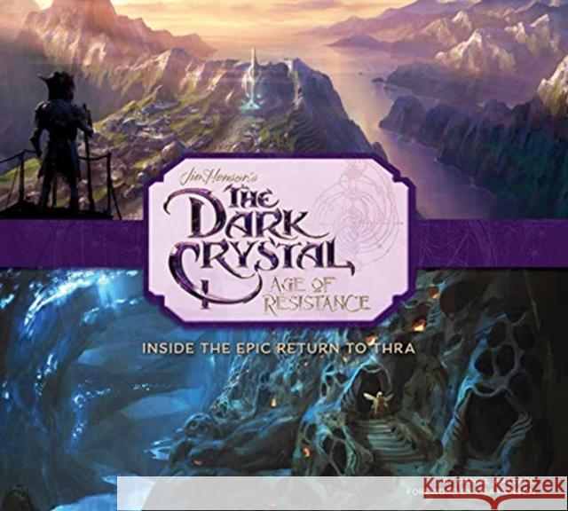 The Art and Making of The Dark Crystal: Age of Resistance Daniel Wallace   9781789093872 Titan Books Ltd - książka