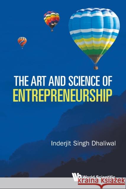 The Art and Science of Entrepreneurship Inderjit Singh Dhaliwal 9789811239328 World Scientific Publishing Company - książka