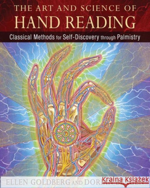 The Art and Science of Hand Reading: Classical Methods for Self-Discovery Through Palmistry Goldberg, Ellen 9781620551080 Destiny Books - książka