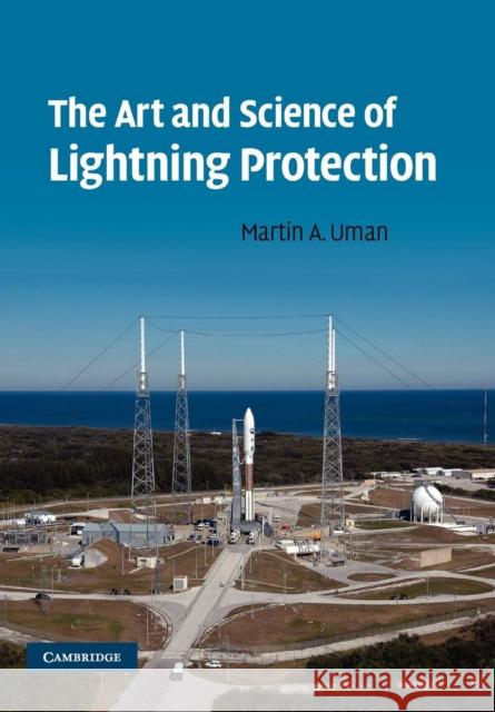 The Art and Science of Lightning Protection Martin A Uman 9780521158251  - książka
