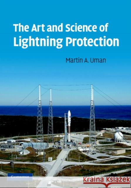 The Art and Science of Lightning Protection Martin Uman 9780521878111 Cambridge University Press - książka