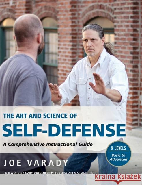 The Art and Science of Self Defense: A Comprehensive Instructional Guide  9781594398995 YMAA Publication Center - książka