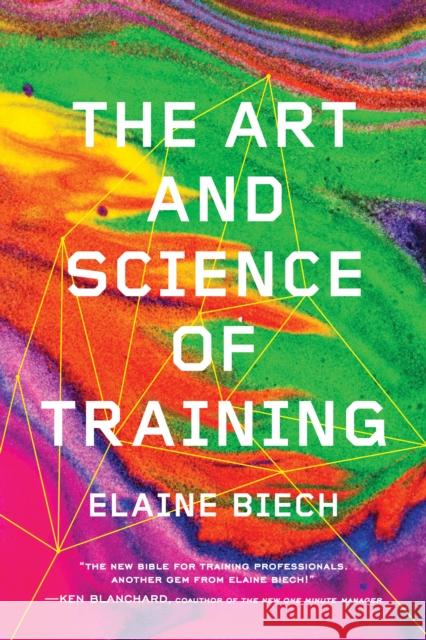 The Art and Science of Training Elaine Biech 9781607280941 ASTD - książka