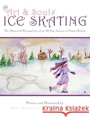 The Art and Soul of Ice Skating - LARGE PRINT EDITION Thompson, Dorothy 9781491026250 Createspace - książka