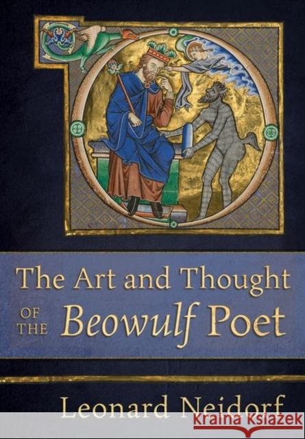 The Art and Thought of the Beowulf Poet Leonard Neidorf 9781501766909 Cornell University Press - książka