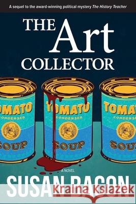 The Art Collector Susan Bacon 9781733082761 Porter Street Press - książka
