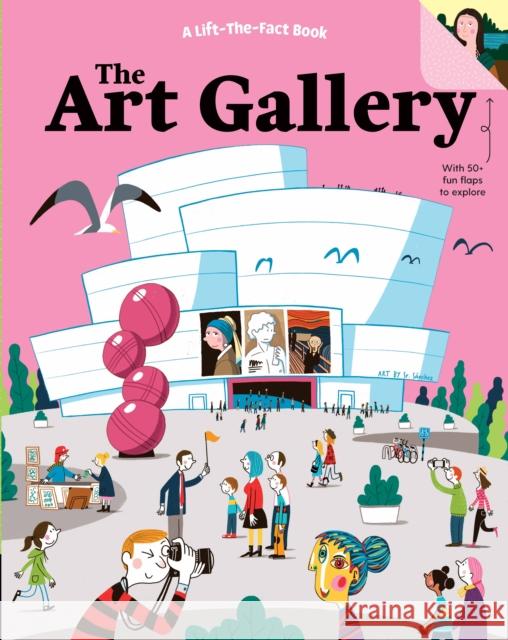 The Art Gallery: A Lift the Fact Book Tanya Kylie 9781760684594 Five Mile Press - książka