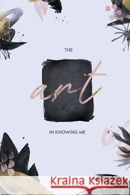 The Art in Knowing Me Danielle Paige Williams 9781978212671 Createspace Independent Publishing Platform - książka