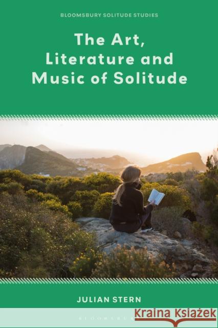 The Art, Literature and Music of Solitude Julian Stern Julian Stern Dat Bao 9781350348059 Bloomsbury Academic - książka
