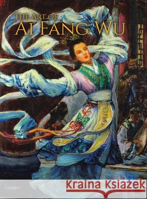 The Art of Ai Fang Wu L. Wu-Preston 9781779411822 Tellwell Talent - książka