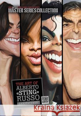 The Art of Alberto 'Sting' Russo: Caricatures: MadArtistPublishing.com Presents MASTER SERIES COLLECTION Russo, Alberto 9781482672961 Createspace - książka