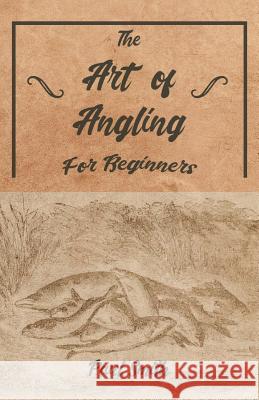 The Art of Angling for Beginners Paul Smith   9781528710237 Read Country Books - książka