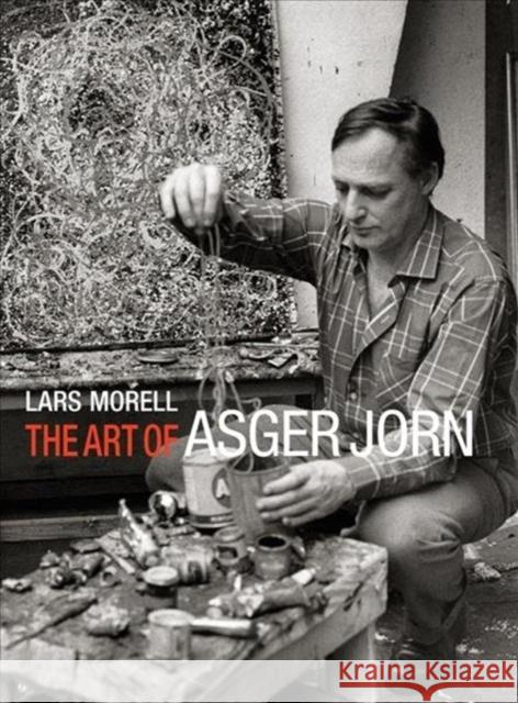 The Art of Asger Jorn Lars Morell 9788771244984 Aarhus University Press - książka
