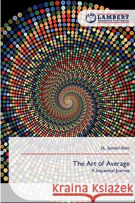 The Art of Average Alam, Sk. Samsul 9786209166747 LAP Lambert Academic Publishing - książka