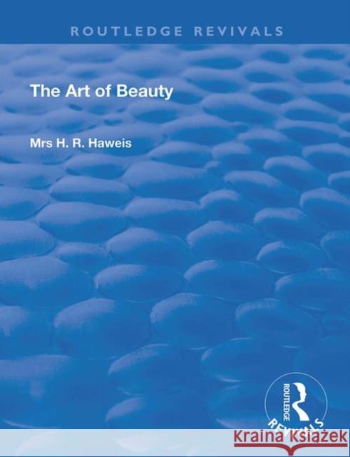 The Art of Beauty H. R. Haweis 9780367183134 Routledge - książka