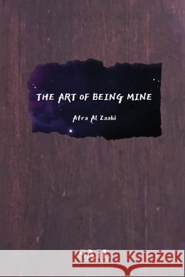 The Art of Being Mine Afra A 9789948374640 Sail Publishing LLC - książka