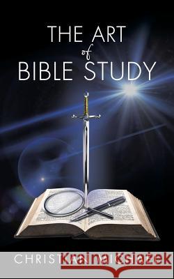 The Art of Bible Study Christian Michael 9781482860399 Partridge Publishing - książka