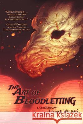 The Art of Bloodletting Stephen Williams 9781537746159 Createspace Independent Publishing Platform - książka