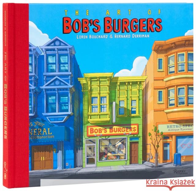The Art of Bob's Burgers Bouchard, Loren 9780789344328 Universe Publishing(NY) - książka