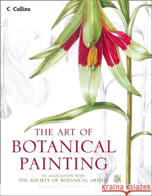 The Art of Botanical Painting Margaret Stevens 9780008163556 HarperCollins Publishers - książka