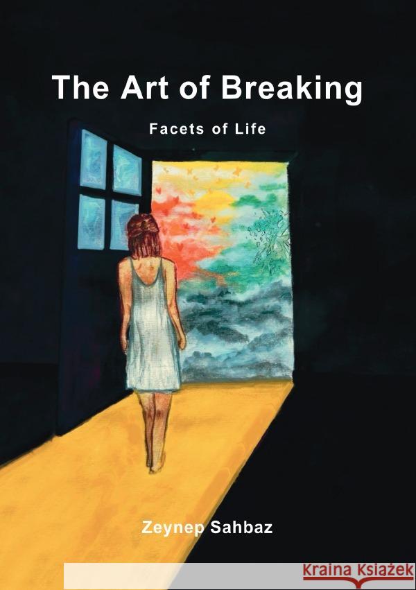 The Art of Breaking Sahbaz, Zeynep 9783819039430 epubli - książka