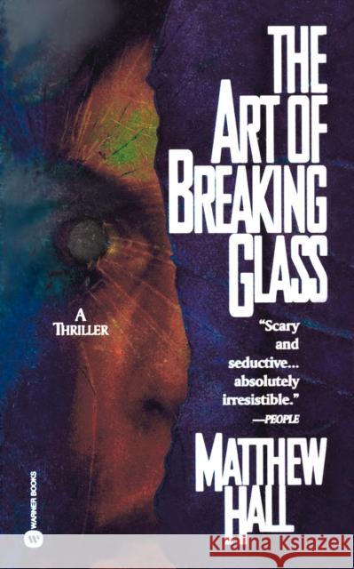 The Art of Breaking Glass Matthew Hall 9780446605809 Warner Books - książka
