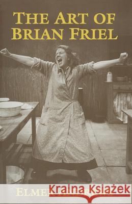 The Art of Brian Friel: Neither Reality Nor Dreams Andrews, E. 9781349239887 Palgrave MacMillan - książka