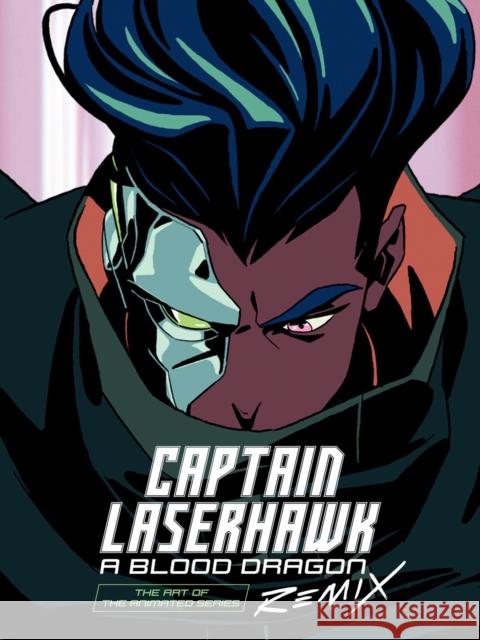 The Art Of Captain Laserhawk: A Blood Dragon Remix Bobbypills 9781506737676 Penguin Random House Group - książka