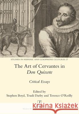 The Art of Cervantes in Don Quixote: Critical Essays Stephen Boyd Trudi L. Darby Terence O'Reilly 9781781885062 Legenda - książka