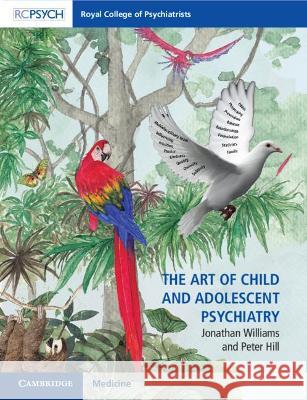 The Art of Child and Adolescent Psychiatry Jonathan Williams Peter Hill 9781108720564 Cambridge University Press - książka