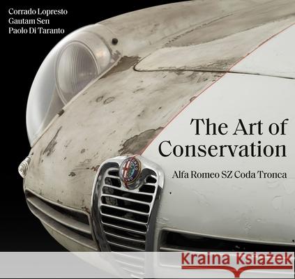 The Art of Conservation: Alfa Romeo SZ Coda Tronca Paolo Di Taranto 9781956309058 Dalton Watson Fine Books - książka