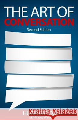 The Art of Conversation: Second Edition Hugh Gyton Tracey Ward  9780980408713 Hugh Gyton & Associates - książka