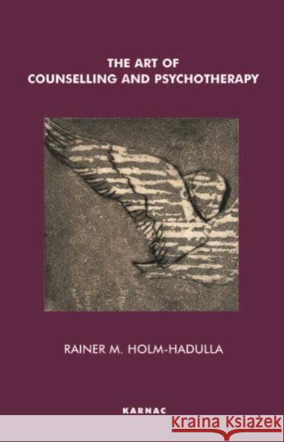 The Art of Counselling and Psychotherapy Rainer Matthias Holm-Hadulla Andrew Jenkins 9781855759466 Karnac Books - książka